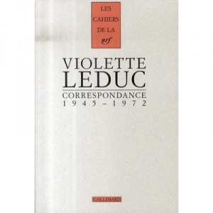 Violette Leduc, Correspondence, 1945-1972 - Violette Leduc