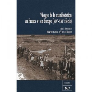 Visages De La Manifestation En France Et En Europe - Maurice Carrez , Vincent Robert