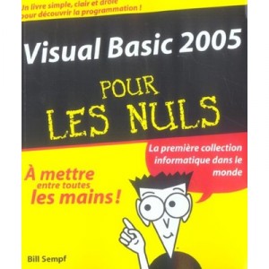 Visual Basic 2005 Pour Les Nuls - Bill Sempf