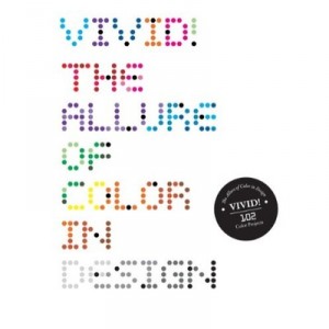 Vivid ! The Allure Of Color In Design /anglais - Gingko