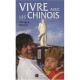 Vivre Avec Les Chinois - Philippe Rochot