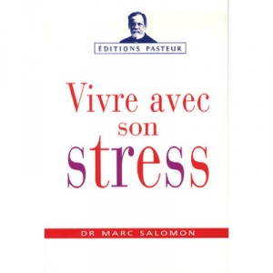 Vivre Avec Son Stress - Marc Salomon