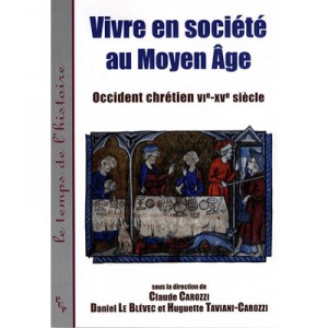 Live in society in the Middle Ages, Christian West Vi-fifteenth century - Collectif
