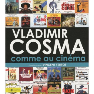 Vladimir Cosma Comme Au Cinema - Vincent Perrot
