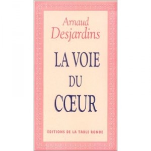 Voie Du Coeur - Arnaud Desjardins