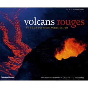 Red volcanoes, deep in the mountains of Fire - Paul Edward Bernard De Lajartre, G. Brad Lewis