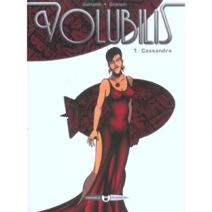 Volubilis T.1 , Cassandra - Antoine Ozanam , Jerome Gantelet