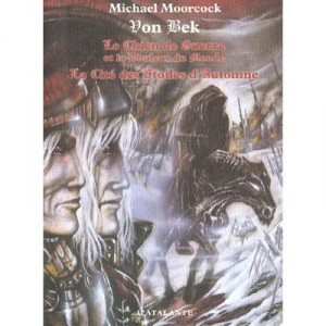 Von Bek, The Dogs of War And Pain Of The World, Star City Autumn - Michael Moorcock