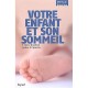 Votre Enfant Et Son Sommeil - T. Berry Brazelton , Joshua D. Sparrow