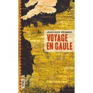 Travel In Gaul - Jean-louis Brunaux