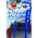 Le Vrai Gout De La Grece , Une Traversee Du Pays En 50 Recettes - Laetitia Cenac