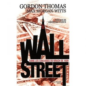 Wall Street, behind the scenes of the 1929 crash - Gordon Thomas, Max Morgan Witts-