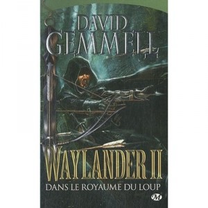 Waylander T.2 , Dans Le Royaume Du Loup - David Gemmell