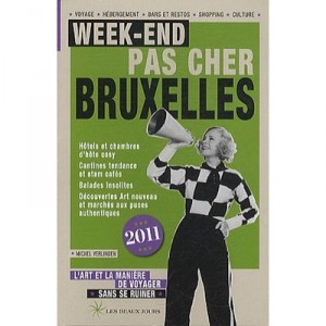 Week-end Pas Cher Bruxelles (edition 2011) - Michel Verlinden