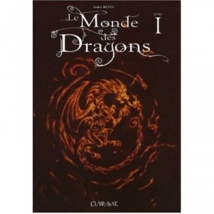 Le Monde Des Dragons T.1 - Andre Reina