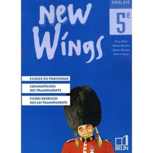 New Wings, Anglais , 5eme ,livre Du Professeur (edition 1999) - Jean-pierre Morel