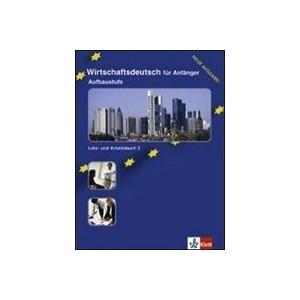 Wirtschaftsdeutsch Fur Anfanger- A2 Livre + Cah Exer - Collectif