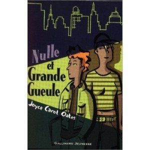 Nulle Et Grande Gueule - Joyce-carol Oates