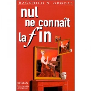 Nul Ne Connait La Fin - Ragnhild Grodal