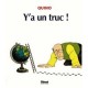 Y'a Un Truc ! - Quino
