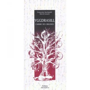 Yggdrasill, The Tree of Origins - Francoise Rachmuhl, David Lozach