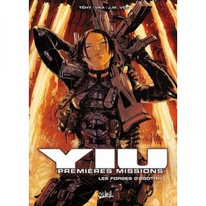 Yiu, Premieres Missions T.7 , Les Forges D'egothyk - Vax , Tehy , Vee