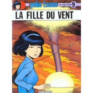 Yoko Tsuno T.9, La Fille Du Vent - Roger Leloup