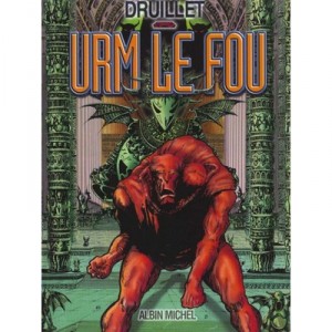 Yragael T.2 , Urm Le Fou - Philippe Druillet