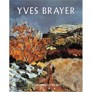 Yves Brayer T.2, Painted Works 1961-1989 - Corinne Brayer, Brayer Hermione, Oliver Brayer, Lydia Harambourg