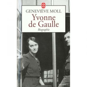 Yvonne De Gaulle, The Unexpected - Genevieve Moll