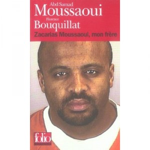 Zacarias Moussaoui, Mon Frere - Abd Samad Moussaoui , Florence Bouquillat