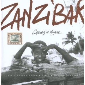Zanzibar, The Motorcycle Diaries - Damien Chavanat, Elsie Herberstein, Justin Creedy Smith