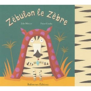 The Zebra Zebulon - Julie Mercier, Peter Crooks