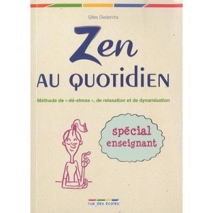 In Zen Class, method of relaxation for teachers - Gilles Diederichs