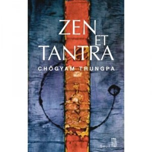 Zen and Tantra - Chogyam Trungpa