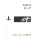 Zone De Combat - Hugues Jallon
