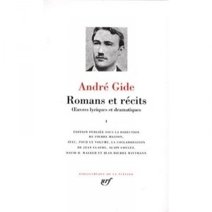 Romans Et Recits , Oeuvres Lyriques Et Dramatiques T.1 - Andre Gide