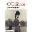 Oeuvres Completes , Romans, Nouvelles, Essais, Correspondance - Flannery O'connor