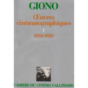 Oeuvres Cinematographiques (1938-1959) T.1 - Jean Giono
