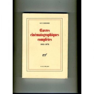 Oeuvres Cinematographiques Completes 1952-1978 - Guy Debord