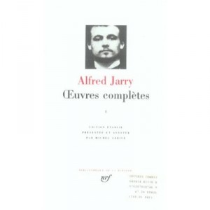 Oeuvres Completes T.1 - Alfred Jarry