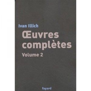 Oeuvres Completes T.2 - Ivan Illich