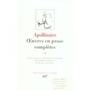 Oeuvres En Prose Completes T.3 - Guillaume Apollinaire