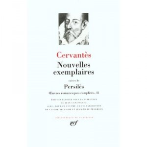 Oeuvres Romanesques Completes T.2 , Nouvelles Exemplaires , Persiles Et Sigismunda - Miguel De Cervantes