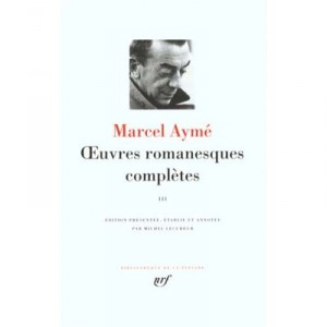 Oeuvres Romanesques Completes T.3 - Marcel Ayme