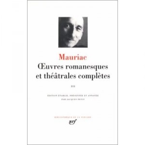 Oeuvres Romanesques Et Theatrales Completes T.3 - Francois Mauriac