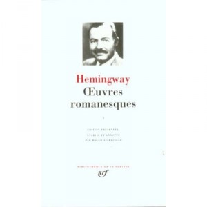 Oeuvres Romanesques T.1 - Ernest Hemingway