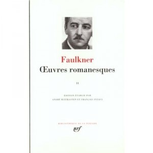Oeuvres Romanesques T.2 - William Faulkner