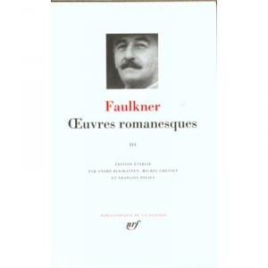 Oeuvres Romanesques T.3 - William Faulkner