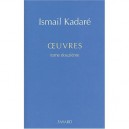 Oeuvres T.12 - Ismail Kadare
